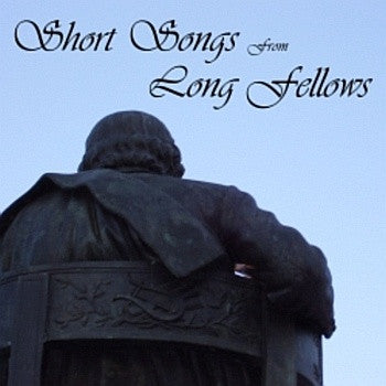 Short Songs From Long Fellows