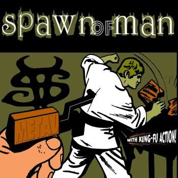 Spawn Of Man - Metal With Kung​-​Fu Action