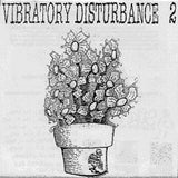 Vibratory Disturbance 2